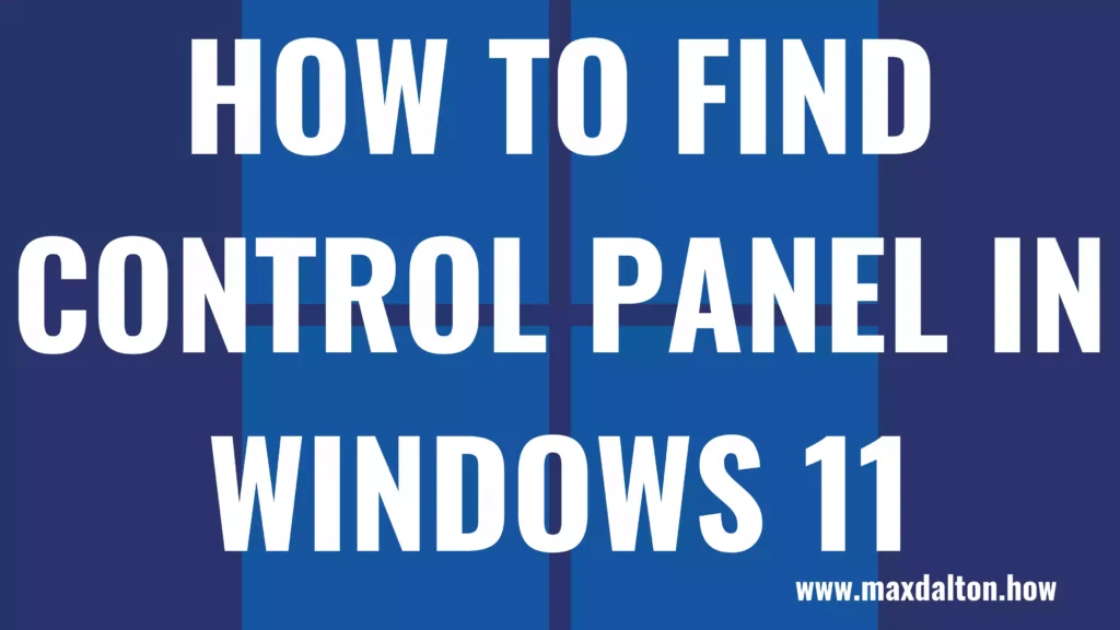 How to Find Control Panel in Windows 11