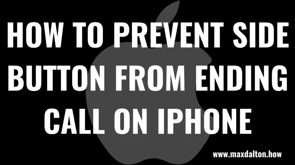 How to Prevent Side Button From Ending Call on iPhone
