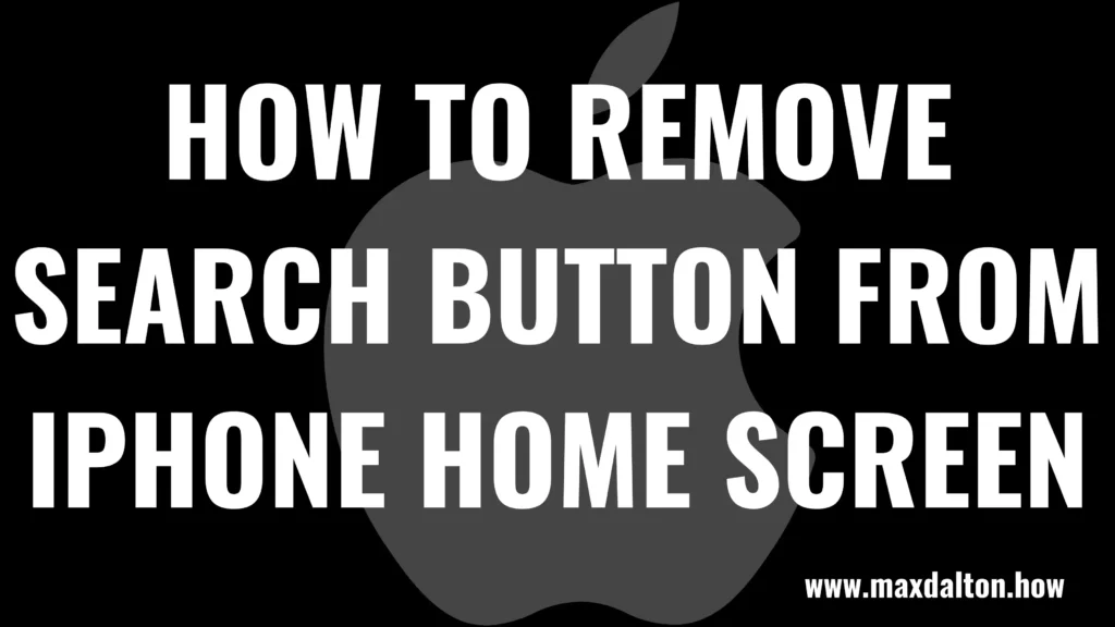 How to Remove Search Button from iPhone Home Screen
