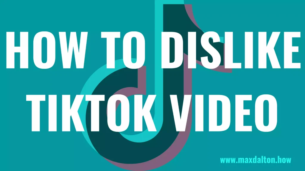 How to Dislike a TikTok Video