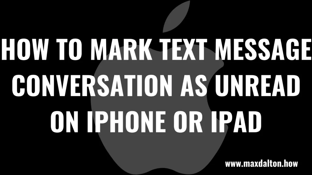 How to Mark Text Message Conversation as Unread on iPhone or iPad