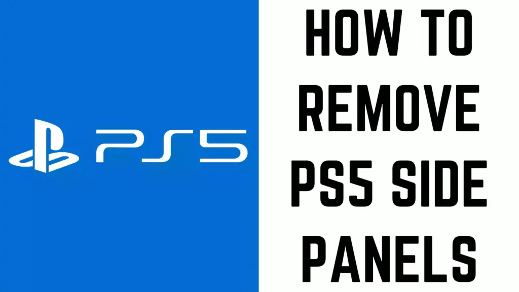 How to Remove PS5 Side Panels