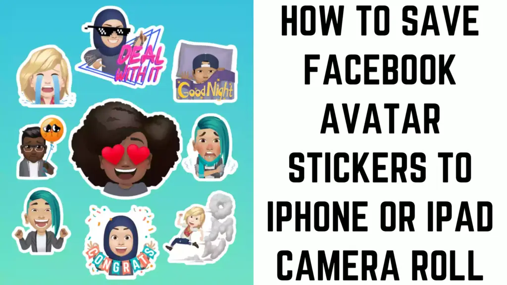 How to Save Facebook Avatar Stickers to iPhone or iPad Camera Roll