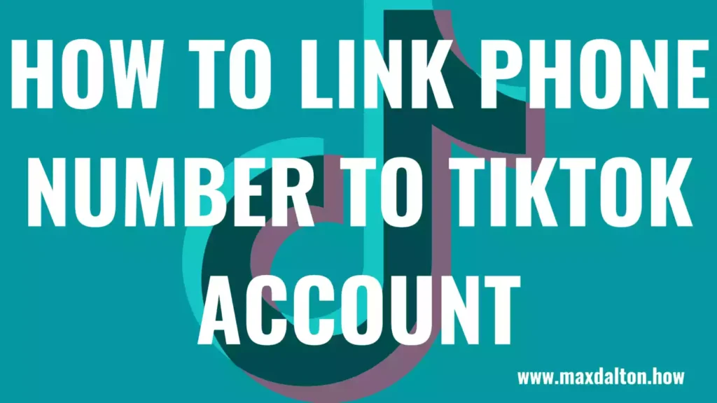 How to Link Phone Number to TikTok Account
