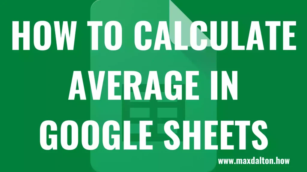 How to Calculate Average in Google Sheets