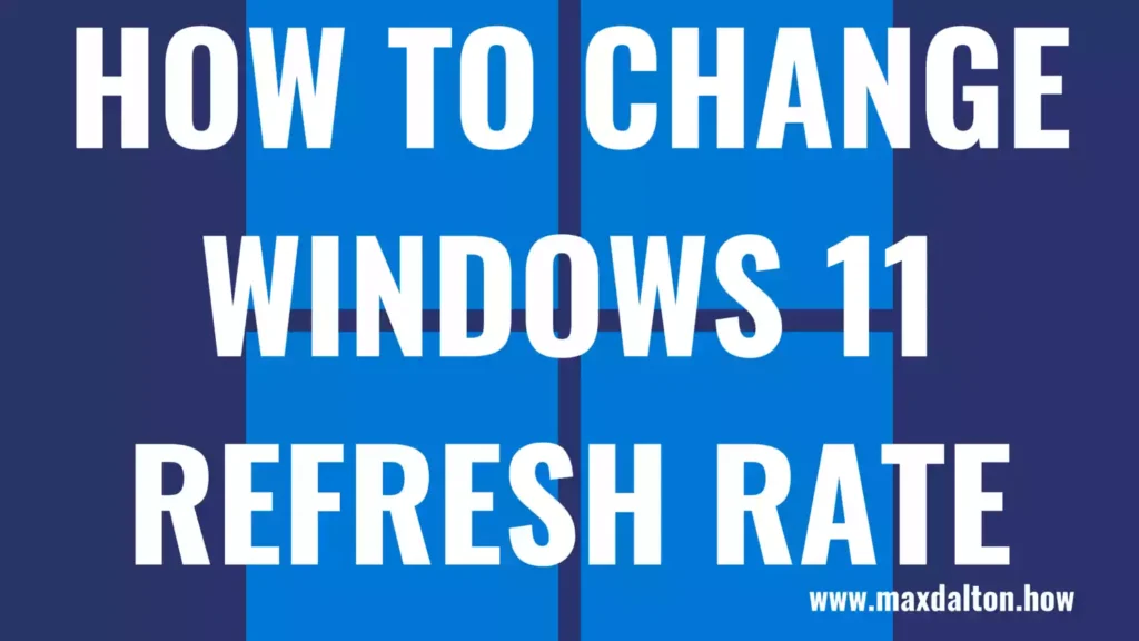 How to Change Windows 11 Refresh Rate