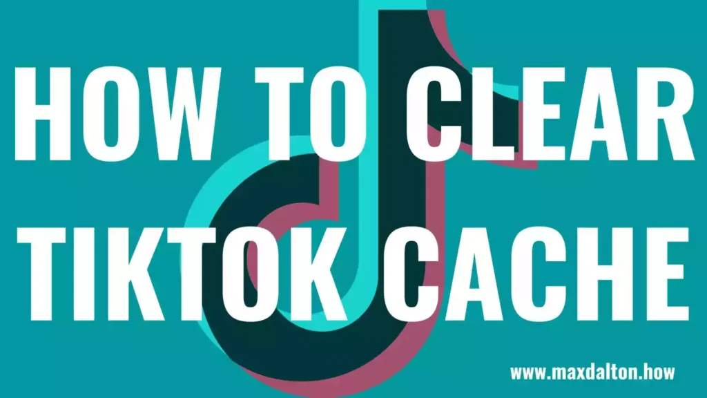How to Clear TikTok Cache