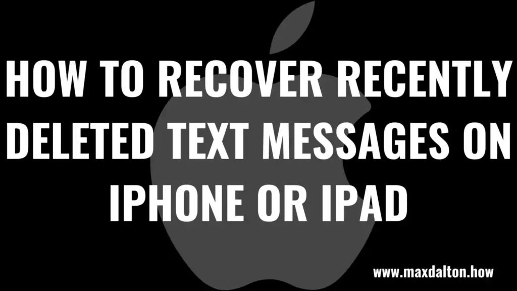 How to Recover Recently Deleted Text Messages On Your iPhone or iPad