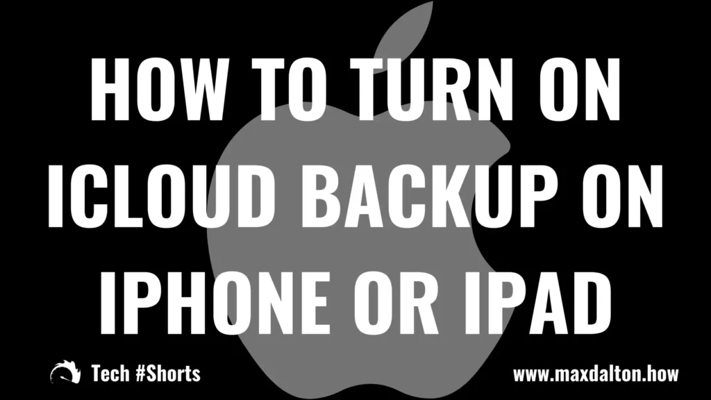 How to Turn On iCloud Backup on iPhone or iPad