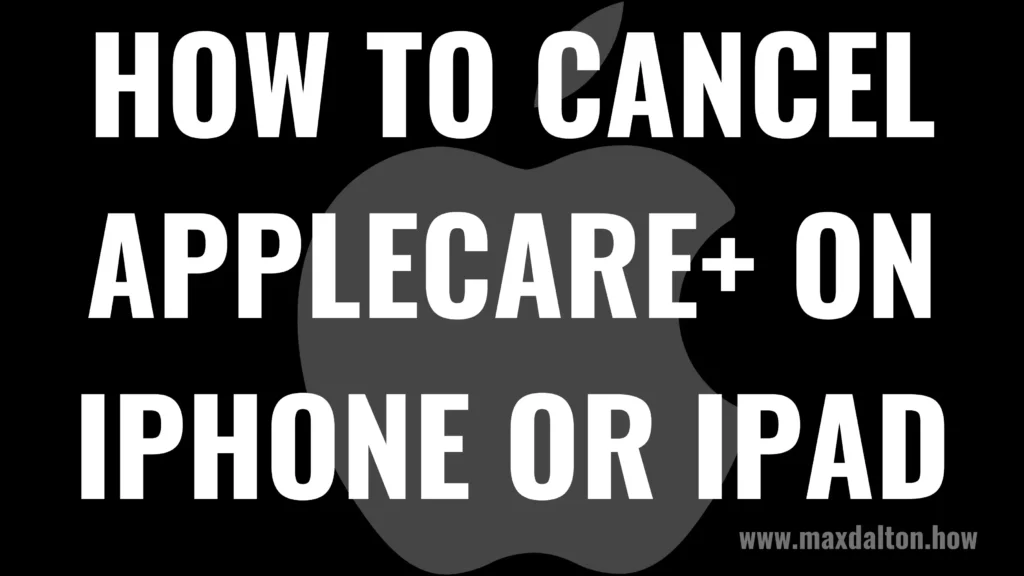 How to Cancel AppleCare+ on iPhone or iPad