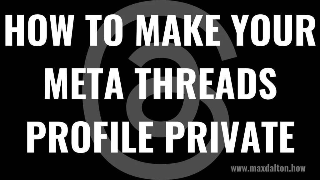 How to Make Your Meta Threads Profile Private