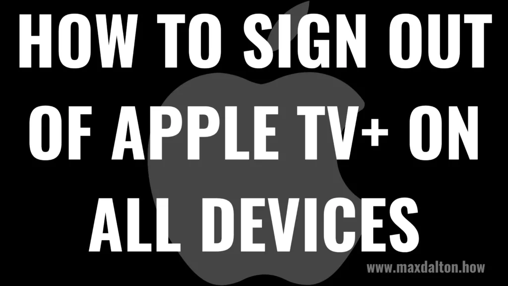 How to Sign Out of Apple TV+ All Devices
