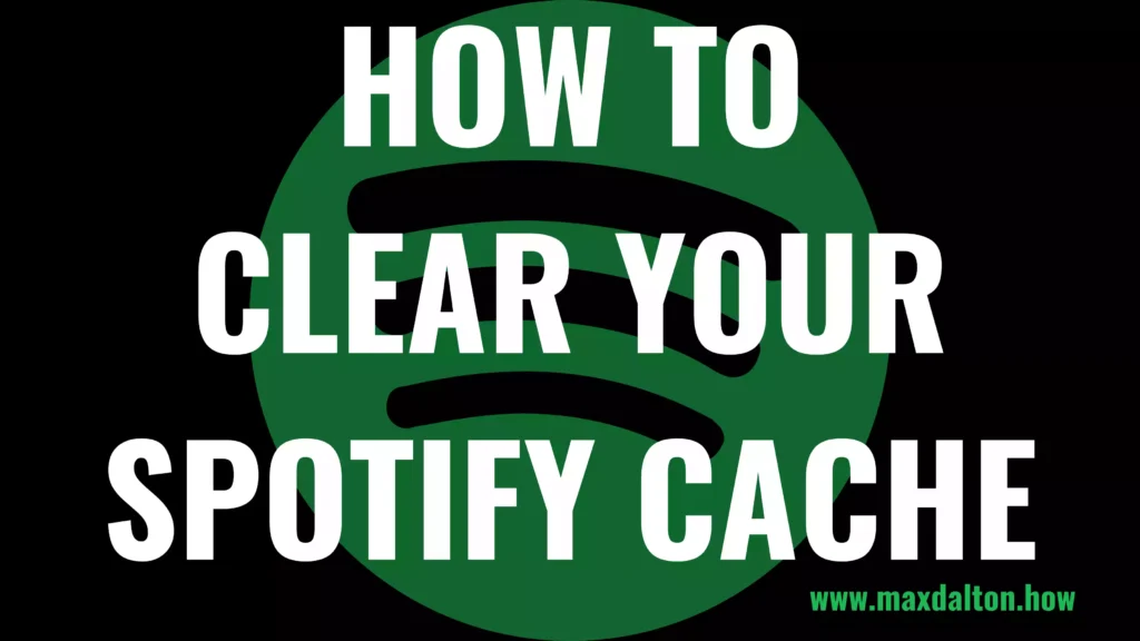 How to Clear the Spotify Cache