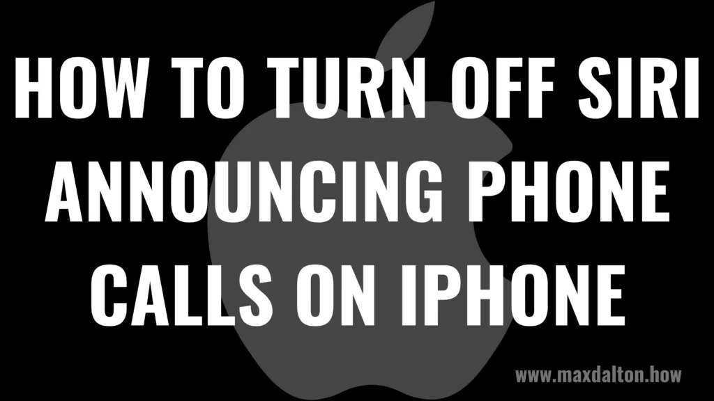How to Turn Off Siri Announcing Phone Calls on iPhone