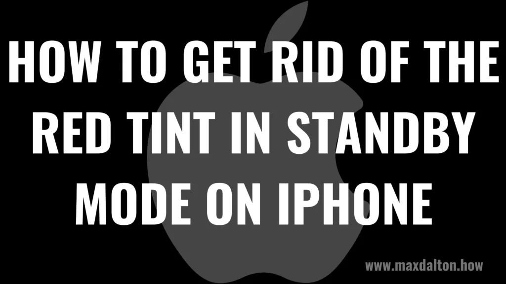 How to Get Rid of the Red Tint in StandBy Mode on iPhone