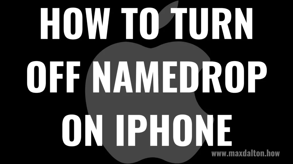How to Turn Off NameDrop on iPhone