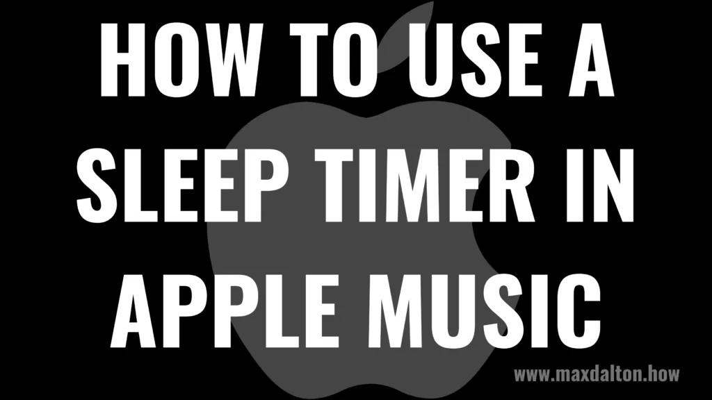 How to Use a Sleep Timer in Apple Music