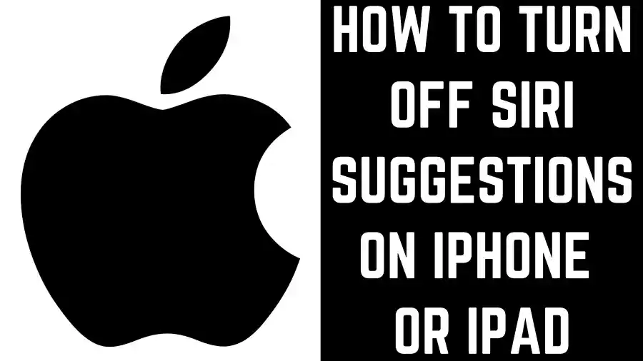 How to Turn Off Siri Suggestions on iPhone or iPad