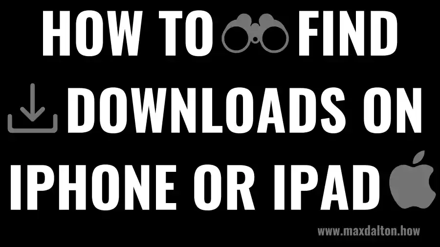 How to Find Downloads on iPhone or iPad